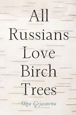 Minden orosz szereti a nyírfákat - All Russians Love Birch Trees