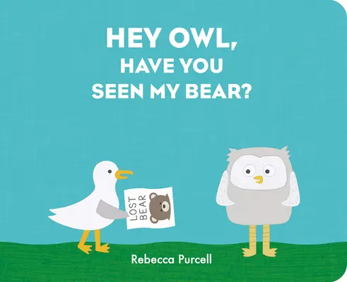 Hé Bagoly, nem láttad a mackómat? - Hey Owl, Have You Seen My Bear?