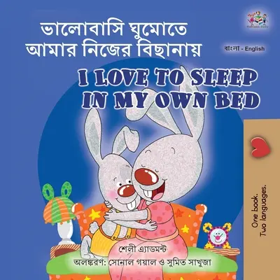 I Love to Sleep in My Own Bed (Bengáli angol kétnyelvű gyerekkönyv gyerekeknek) - I Love to Sleep in My Own Bed (Bengali English Bilingual Book for Kids)