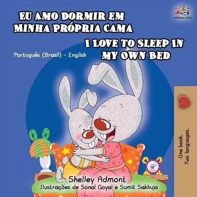 I Love to Sleep in My Own Bed: portugál-angol kétnyelvű gyermekkönyv - I Love to Sleep in My Own Bed: Portuguese English Bilingual Children's Book