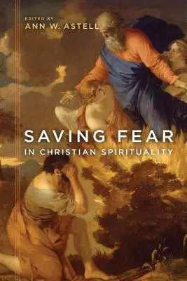 A félelem megmentése a keresztény spiritualitásban - Saving Fear in Christian Spirituality