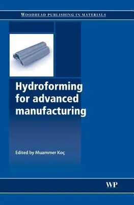 Hidroformálás a fejlett gyártáshoz - Hydroforming for Advanced Manufacturing