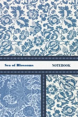 Sea of Blossoms NOTEBOOK [jegyzetfüzet/napló/napló, 60 lap, közepes méret (A5) 6x9 hüvelyk] - Sea of Blossoms NOTEBOOK [ruled Notebook/Journal/Diary to write in, 60 sheets, Medium Size (A5) 6x9 inches]