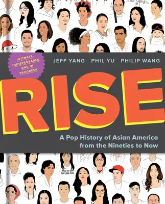 Rise: Az ázsiai Amerika poptörténete a kilencvenes évektől napjainkig - Rise: A Pop History of Asian America from the Nineties to Now