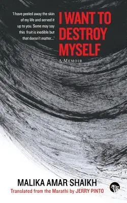 Meg akarom semmisíteni magam: A Memoir - I Want to Destroy Myself: A Memoir