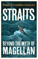 Straits - Túl Magellán mítoszán - Straits - Beyond the Myth of Magellan