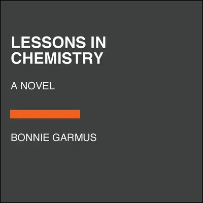 Leckék kémiából - Lessons in Chemistry