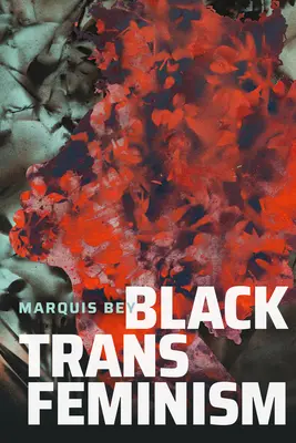 Fekete transzfeminizmus - Black Trans Feminism