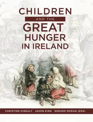 A gyermekek és a nagy éhínség Írországban - Children and the Great Hunger in Ireland