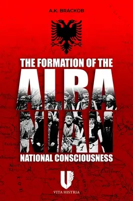 Az albán nemzeti tudat kialakulása - The Formation of the Albanian National Consciousness