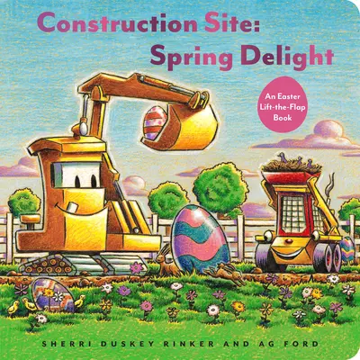 Construction Site: Tavaszi öröm: A húsvéti Lift-The-Flap Book - Construction Site: Spring Delight: An Easter Lift-The-Flap Book