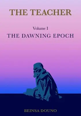 A tanár: A hajnali korszak - The Teacher: The Dawning Epoch