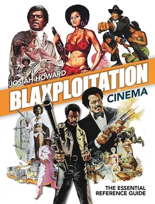 Blaxploitation mozi: Az alapvető referencia kézikönyv - Blaxploitation Cinema: The Essential Reference Guide