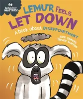 A viselkedés számít: Egy könyv a csalódottságról - Behaviour Matters: Lemur Feels Let Down - A book about disappointment