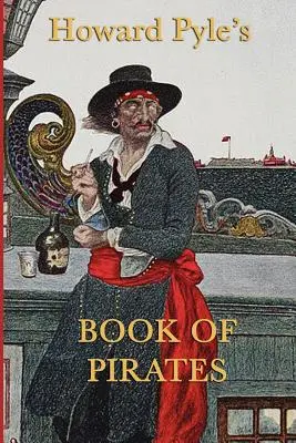 Howard Pyle kalózok könyve - Howard Pyle's Book of Pirates