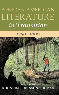 Az afroamerikai irodalom az átmenetben, 1750-1800: 1. kötet - African American Literature in Transition, 1750-1800: Volume 1