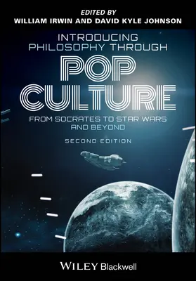 Bevezetés a filozófiába a popkultúrán keresztül: Szókratésztől a Star Warsig és azon túl - Introducing Philosophy Through Pop Culture: From Socrates to Star Wars and Beyond