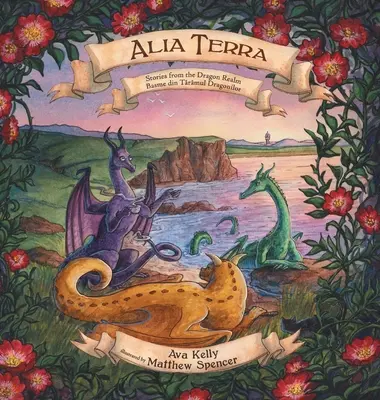 Alia Terra: Történetek a Sárkány Birodalmából - Alia Terra: Stories from the Dragon Realm