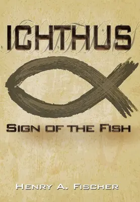 Ichthus: A halak jele - Ichthus: Sign of the Fish