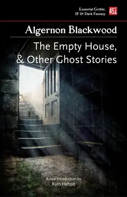 Az üres ház és más kísértettörténetek - The Empty House, and Other Ghost Stories