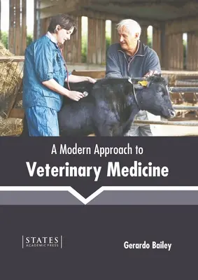 Az állatorvoslás modern megközelítése - A Modern Approach to Veterinary Medicine