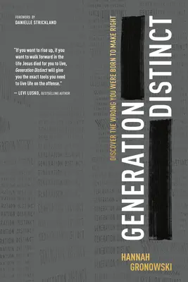 Generation Distinct: Fedezd fel a tévedést, aminek a jóvá tételére születtél - Generation Distinct: Discover the Wrong You Were Born to Make Right