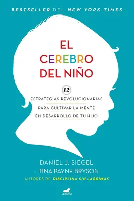 El Cerebro del Nio / A teljes agyú gyermek - El Cerebro del Nio / The Whole-Brain Child