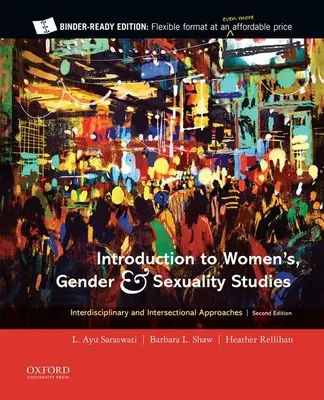 Bevezetés a női, nemi és szexuális tanulmányokba: Interdiszciplináris és szekcióközi megközelítések - Introduction to Women's, Gender and Sexuality Studies: Interdisciplinary and Intersectional Approaches