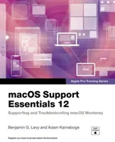 Macos Support Essentials 12 - Apple Pro Training Series: A Macos Monterey támogatása és hibaelhárítása - Macos Support Essentials 12 - Apple Pro Training Series: Supporting and Troubleshooting Macos Monterey