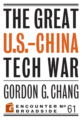 A nagy amerikai-kínai technológiai háború - The Great U.S.-China Tech War