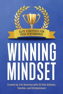 Winning Mindset: Elit stratégiák a csúcsteljesítményért - Winning Mindset: Elite Strategies for Peak Performance