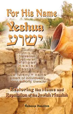 Az Ő nevéért, Jeshua - For His Name Yeshua