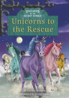 Egyszarvúak a megmentésre: 9. könyv - Unicorns to the Rescue: Book 9