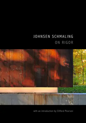 Johnsen Schmaling: Schmalingsen: On Rigor - Johnsen Schmaling: On Rigor