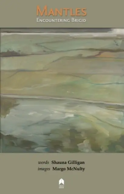 Köpenyek: Brigiddel való találkozás - Mantles: Encountering Brigid