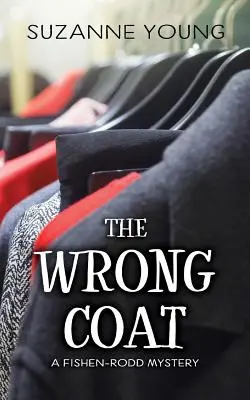 A rossz kabát: Egy Fishen-Rodd-rejtély - The Wrong Coat: A Fishen-Rodd Mystery