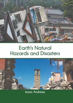 A Föld természeti veszélyei és katasztrófái - Earth's Natural Hazards and Disasters