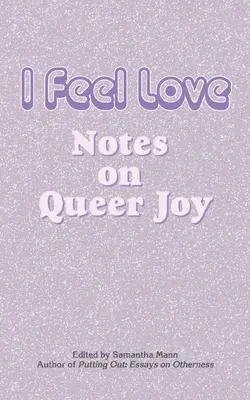 I Feel Love: Notes on Queer Joy