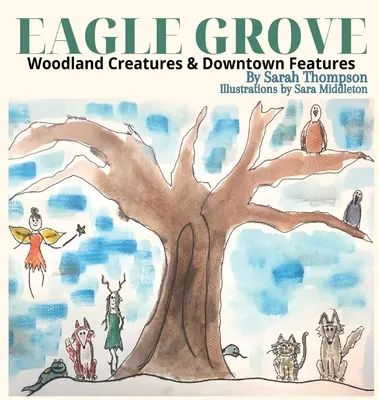 Eagle Grove: Woodland Creatures & Downtown Features