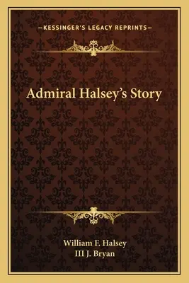 Halsey admirális története - Admiral Halsey's Story