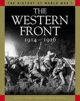 A nyugati front 1914-1916 - A Schlieffen-tervtől Verdunig és a Somme-ig - Western Front 1914-1916 - From the Schlieffen Plan to Verdun and the Somme