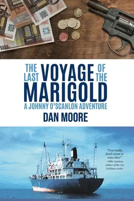 A Marigold utolsó útja: A Johnny O'Scanlon Adventure - The Last Voyage of the Marigold: A Johnny O'Scanlon Adventure