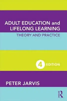 Felnőttképzés és egész életen át tartó tanulás: Elmélet és gyakorlat - Adult Education and Lifelong Learning: Theory and Practice