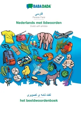 BABADADA, perzsa fárszi (arab betűkkel) - Nederlands met lidwoorden, vizuális szótár (arab betűkkel) - het beeldwoordenboek: perzsa-fárszi (arab betűkkel) - BABADADA, Persian Farsi (in arabic script) - Nederlands met lidwoorden, visual dictionary (in arabic script) - het beeldwoordenboek: Persian Farsi (in