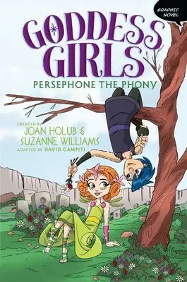 Perszephoné, a csaló grafikus regény: Volume 2 - Persephone the Phony Graphic Novel: Volume 2