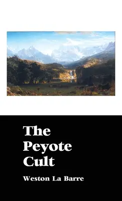 A Peyote-kultusz - The Peyote Cult