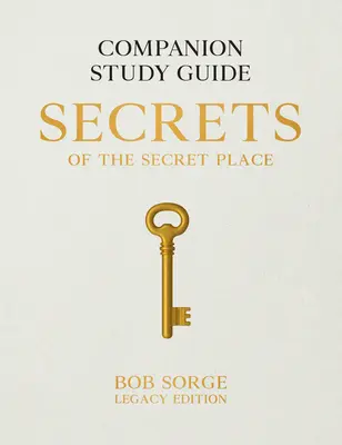 A titkos hely titkai: (Legacy Edition) - Secrets of the Secret Place: Companion Study Guide (Legacy Edition)