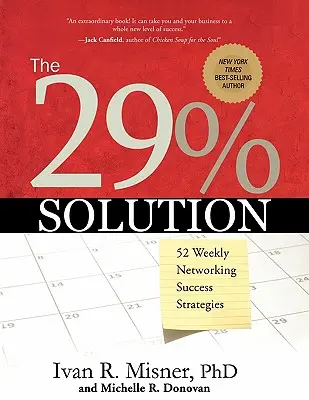 A 29%-os megoldás: 52 heti hálózatépítési sikerstratégia - The 29% Solution: 52 Weekly Networking Success Strategies