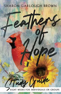 A remény tollai tanulmányi útmutató - Feathers of Hope Study Guide