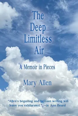 A mély határtalan levegő Egy emlékirat darabokban - The Deep Limitless Air A Memoir in Pieces